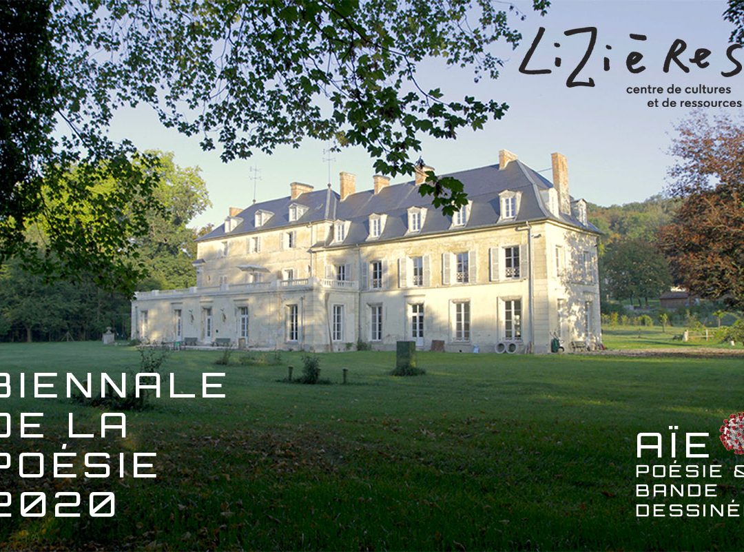 05 > 07.2020 | Biennale internationale de poésie – Lizières (Fr) + Web