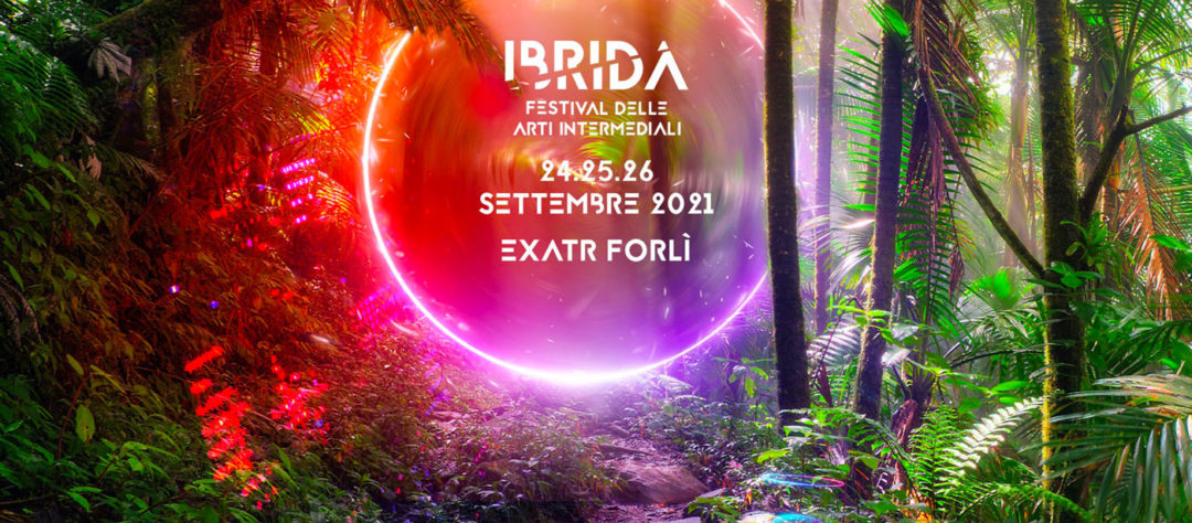25.09 > 26.09.2021 | Transcultures – Pepinieres of Creation @ Festival Ibrida | Forli (It)