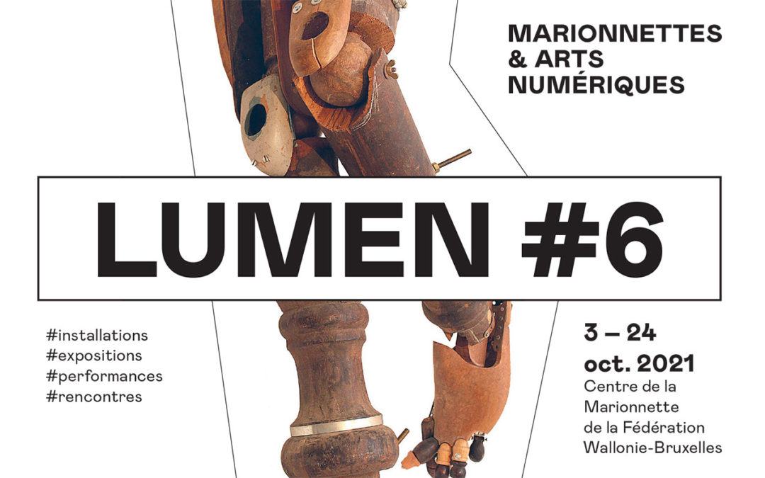 13 > 24.10.2021 | Émergences numériques @ Lumen #6 – Marionnettes et Arts numériques (Be)