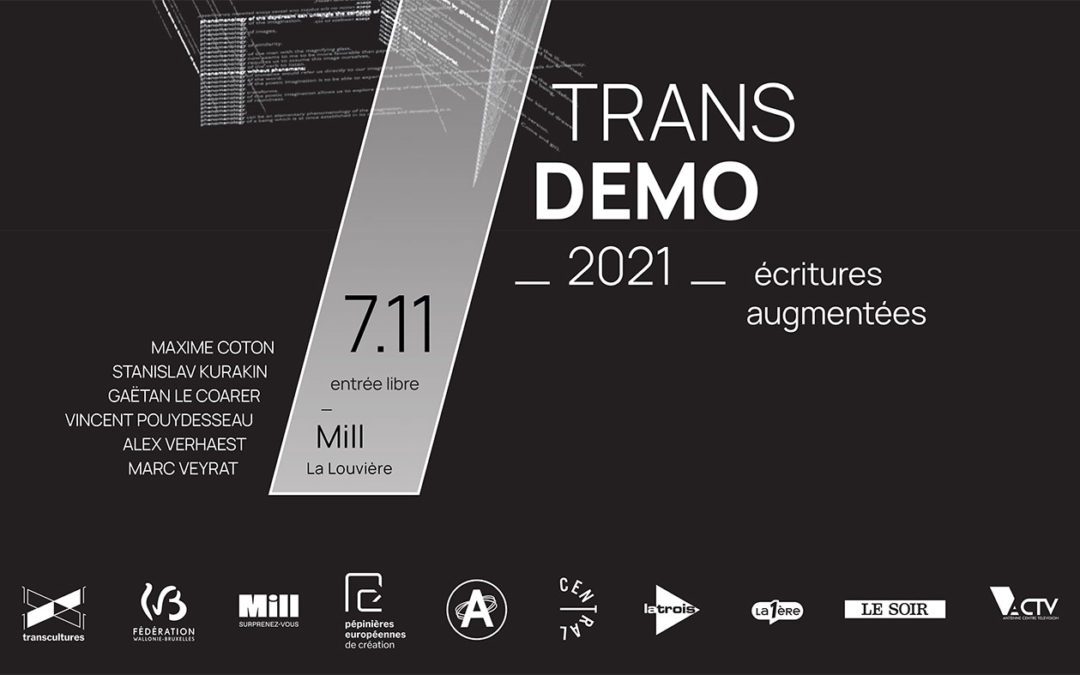 07.11.2021 | Transdemo – Écritures augmentées in progress | Mill – ARTour 2021 (Be)