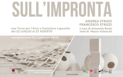 22.07 > 27.08.2023 | Sull’Impronta – Exposition de Andrea et Francesco Strizzi (It-Be) | Torre Campanaria (It)