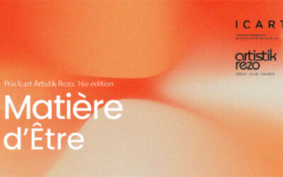 Appel 2023 | 16ème Prix ICART Artistik Rezo (emergences) – Thème : Matière d’Être | ICART (Fr)