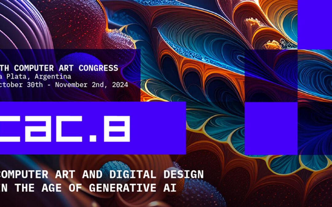 31.10 > 02.11.2024 | Computer Art Congres #8 – Computer Art and Digital Design in the Age of Generative AI | La Plata (Ar)