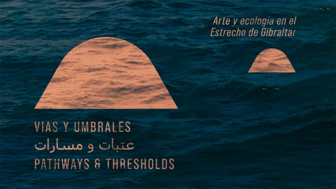 09.11 > 08.12.2024 | Résidence collective de création – Voies et Seuils dans le Détroit de Gibraltar | Art Panorama (Es)