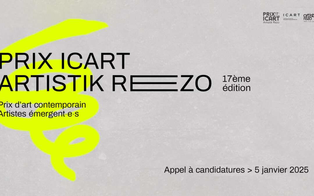 Appel 2024 | 17ème Prix ICART Artistik Rezo (émergences) – Tremplin, professionnalisation et échanges fructueux | ICART (Fr)